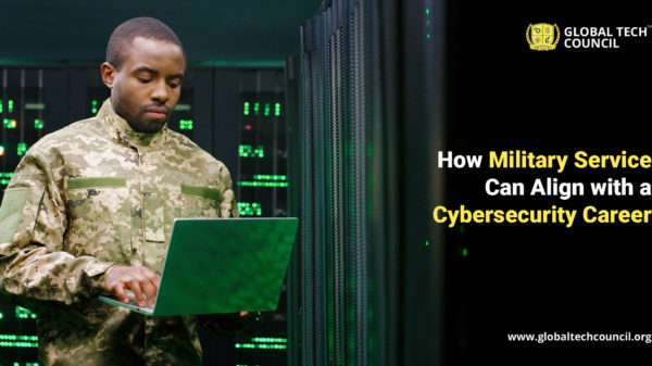 How Military Service Can Align with a Cybersecurity Career